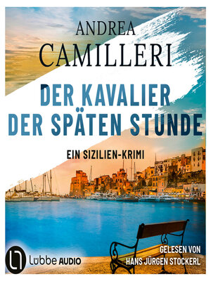 cover image of Der Kavalier der späten Stunde--Commissario Montalbano, Teil 6 (Gekürzt)